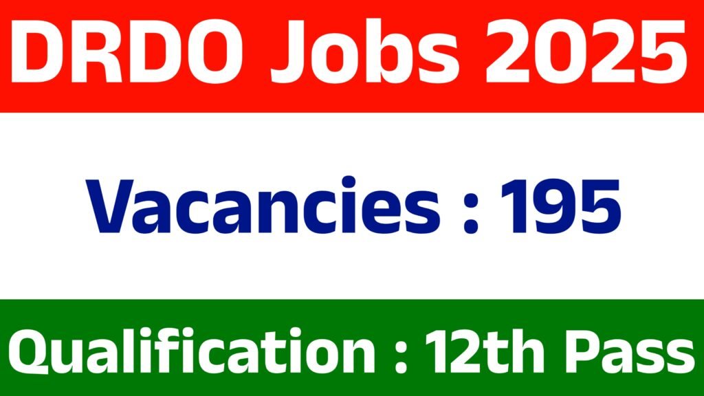 DRDO 195 Vacancies Out 2025